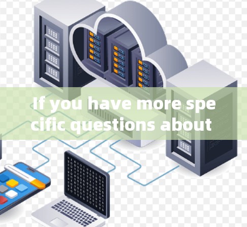 If you have more specific questions about VPNs or Huawei,feel free to ask!