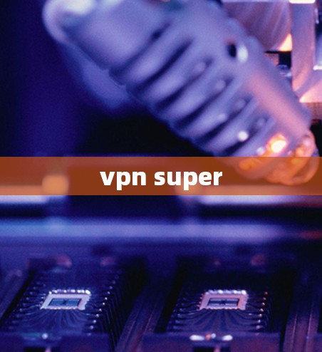 vpn super vpn super