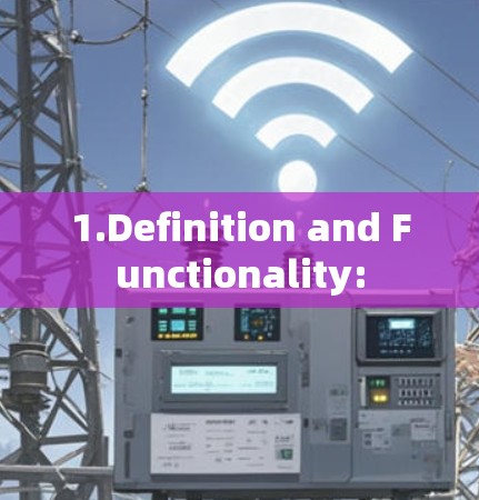 1.Definition and Functionality: